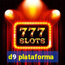 d9 plataforma